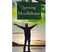 Surviving Mesothelioma and Other Cancers: A Patien