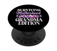 Surviving Motherhood Grandma Edition Grandma PopSockets Adhesive PopGrip