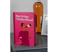 Surviving Motherhood One Drink at a time Book