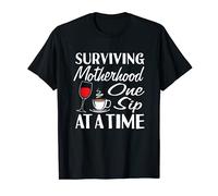 Surviving Motherhood One Sip At A Time Shirt