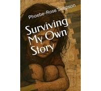 Surviving My Own Story