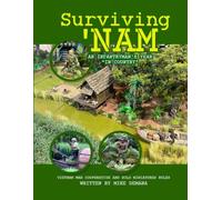 Surviving 'Nam: An Infantryman's Year "In Country"