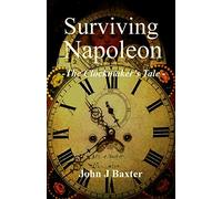 Surviving Napoloen: The Clockmaker's Tale