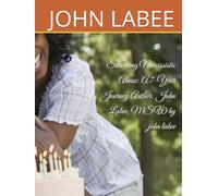 Surviving Narcissistic Abuse: A 7-Year Journey Author: John Labee, MSW by john labee