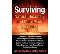 Surviving Natural Disasters and Man-Made Disasters