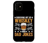 Surviving Off Of Whiskey And Dad Jokes Parenting - Case for iPhone 11