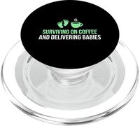 Surviving On Coffee And Delivering Babies OBGYN Doctor PopSockets PopGrip for MagSafe