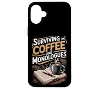 Surviving On Coffee And Monologues Drama Student Case for iPhone 16 Plus