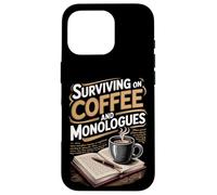Surviving On Coffee And Monologues Drama Student Case for iPhone 16 Pro