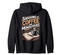 Surviving On Coffee And Monologues Drama Student Zip Hoodie