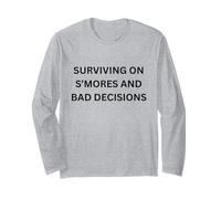 Surviving on S’Mores and Bad Decisions Camping Fun Long Sleeve T-Shirt