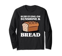 Surviving On Sunshine and Bread Funny Long Sleeve T-Shirt