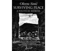 Surviving Peace : A Political Memoir