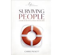 Surviving People: A Guide to Healthy Conflict Resolution