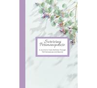 Surviving Perimenopause: A Journal to Track Wellness During Perimenopause and Beyond
