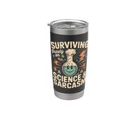 Surviving Purely On Science and Sarcasm Humor Stainless Steel Insulated Tumbler
