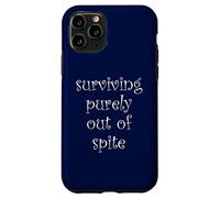 Surviving Purely Out Of Spite Case for iPhone 11 Pro
