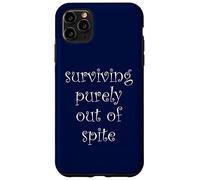 Surviving Purely Out Of Spite Case for iPhone 11 Pro Max
