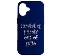 Surviving Purely Out Of Spite Case for iPhone 16