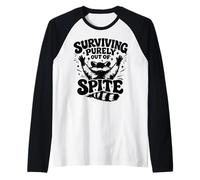 Surviving Purely Out of Spite Funny Sarcasm Quotes Raglan Baseball Tee