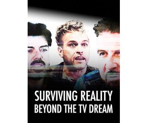 Surviving Reality - Beyond The TV Dream