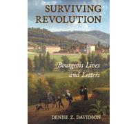 Surviving Revolution : Bourgeois Lives and Letters