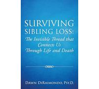Surviving Sibling Loss: The Invisible Thread that Connects Us Through Life and Death