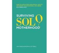 Surviving Solo Motherhood