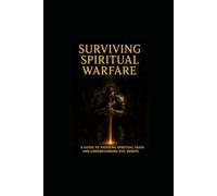 Surviving Spiritual Warfare