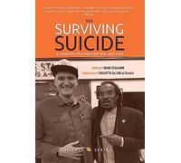 Surviving Suicide A Collection of Poems that may Save a Life
