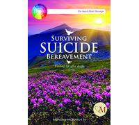 Surviving Suicide Bereavement: Finding Life after Death