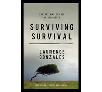 Surviving Survival: The Art and Science of Resilience: The Art and Science of Resillience