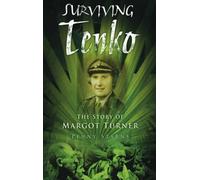 Surviving Tenko: The Story Of Margot Turner