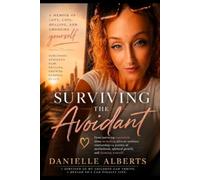 Surviving the Avoidant: Self-Help / Personal Growth