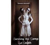 Surviving the Camp of Death