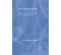 Surviving the Century: Facing Climate Chaos and Other Global Challenges