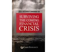 Surviving the Coming Financial Crisis