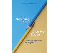 Surviving the Creative Space : Teamwork techniques for designers