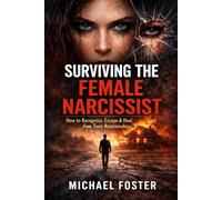 Surviving the Female Narcissist
