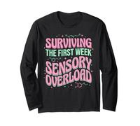 Surviving The First Week Sensory Overload Back to School Long Sleeve T-Shirt