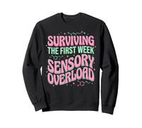 Surviving The First Week Sensory Overload Back to School Sweatshirt