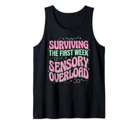 Surviving The First Week Sensory Overload Back to School Tank Top
