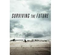 Surviving The Future