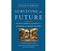 Surviving the Future: Culture, Carnival and Capital in the Aftermath of the Market Economy