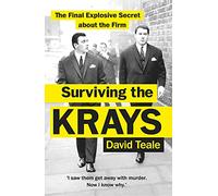 Surviving the Krays: The Final Explosive Secret about the Firm