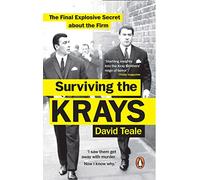 Surviving the Krays: The Final Explosive Secret about the Firm