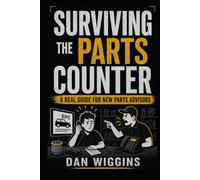 Surviving the Parts Counter: A real guide for new parts advisors