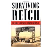Surviving the Reich: The World War II Saga of a Jewish-American Gi