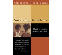 Surviving the Silence - Black Women′s Stories of Rape