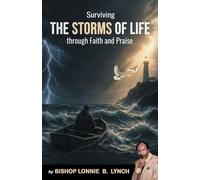 Surviving The Storms of Life Through Faith and Praise